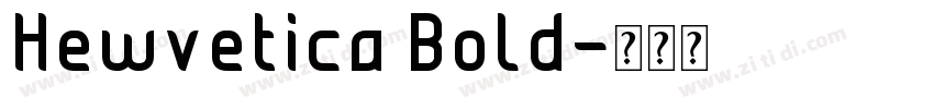 Hewvetica Bold字体转换